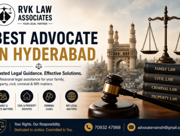 RVK Law Associates – Best Advocate in Hyderabad providing legal guidance for family and divorce, civil and property.