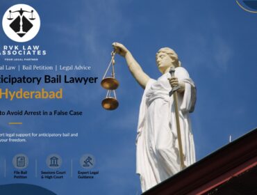 Anticipatory bail lawyer in Hyderabad – RVK Law Associates, how to avoid arrest in a false case